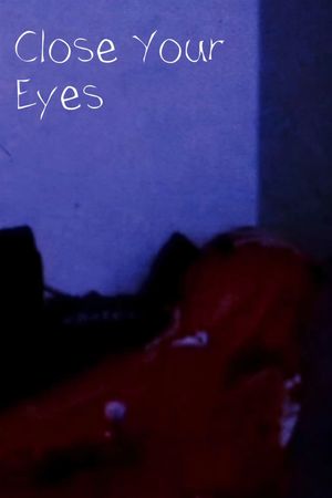 Close Your Eyes's poster