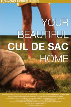 Your Beautiful Cul de Sac Home's poster