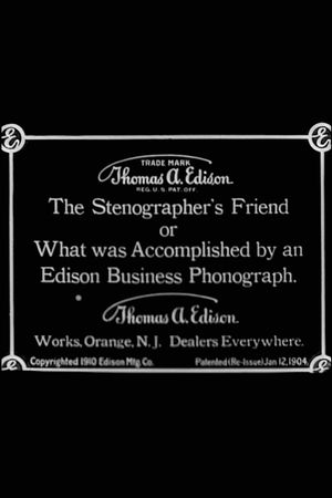 The Stenographer's Friend; Or, What Was Accomplished by an Edison Business Phonograph's poster image