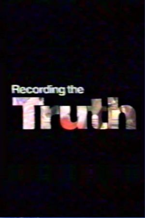 Recording the Truth's poster