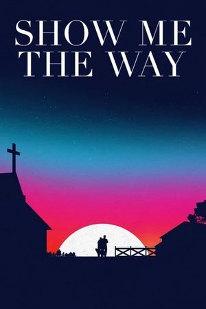 Show Me the Way's poster