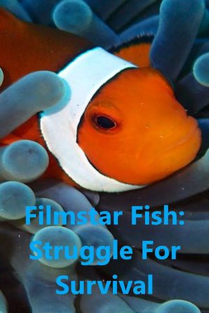 Filmstar Fish: Struggle For Survival's poster