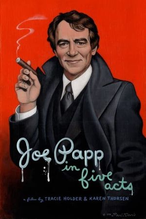 Joe Papp in Five Acts's poster image