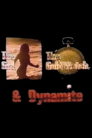 The Girl, the Gold Watch & Dynamite's poster