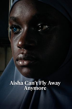 Aisha Can't Fly Away's poster