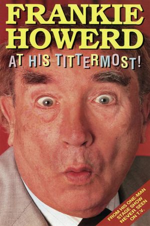 Frankie Howerd at His Tittermost's poster image