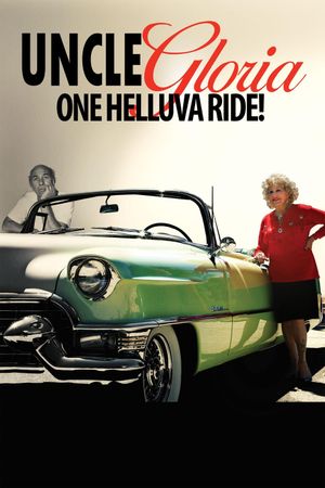 Uncle Gloria: One Helluva Ride!'s poster