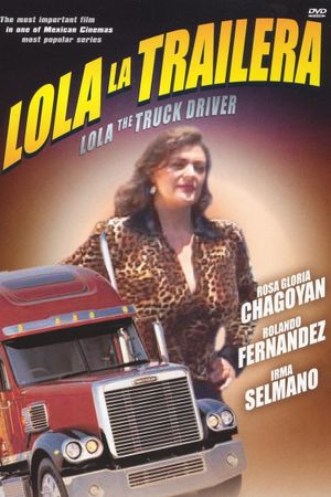 Lola the Truck Driving Woman's poster