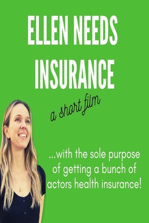 Ellen Needs Insurance's poster