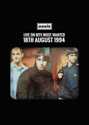 Oasis: Live on MTV Most Wanted's poster