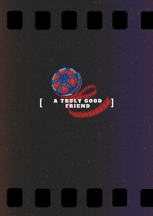 A Truly Good Friend's poster