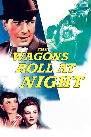 The Wagons Roll at Night's poster