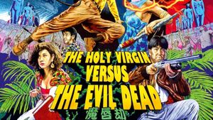 Holy Virgin vs. The Evil Dead's poster