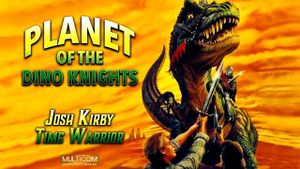 Josh Kirby... Time Warrior: Planet of the Dino-Knights's poster