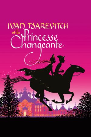 Ivan Tsarevitch and the Changing Princess: Four Enchanting Tales's poster