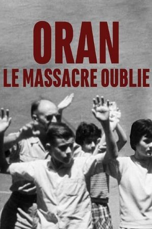 Oran, le massacre oublié's poster image