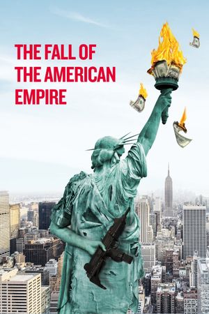 The Fall of the American Empire's poster