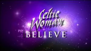 Celtic Woman: Believe's poster