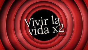 Vivir la vida x2's poster