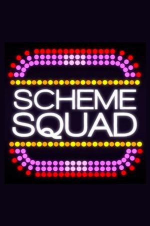 Scheme Squad's poster