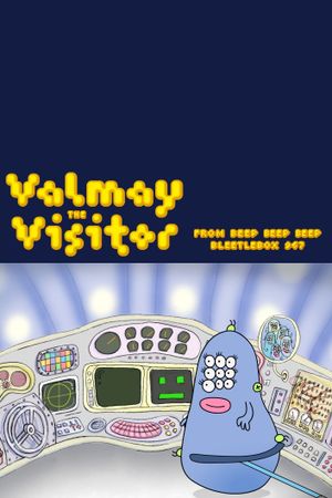 Valmay the Visitor from Beep Beep Beep Bleetlebox 967's poster