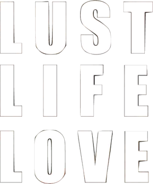 Lust Life Love's poster