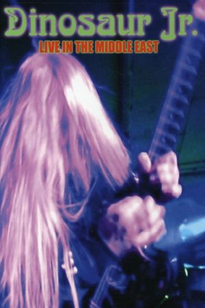 Dinosaur Jr: Live in the Middle East's poster