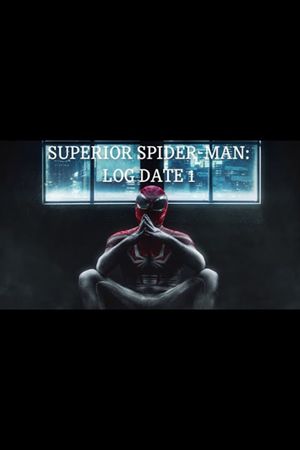 Superior Spider-Man: Log Date One's poster