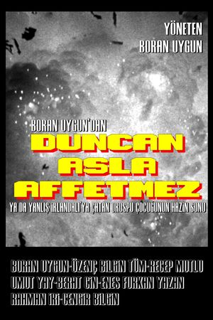 Duncan Asla Affetmez's poster