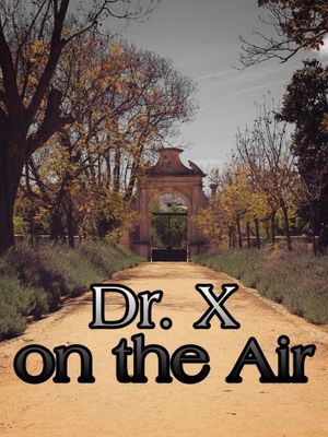 Dr. X on the Air's poster