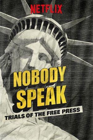 Nobody Speak: Trials of the Free Press's poster