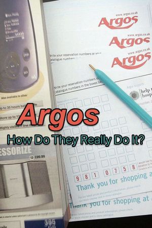 Argos: How Do They Really Do It?'s poster