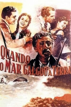 Quando o Mar Galgou a Terra's poster