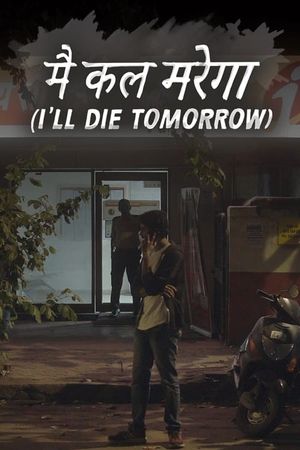 I'll Die Tomorrow's poster