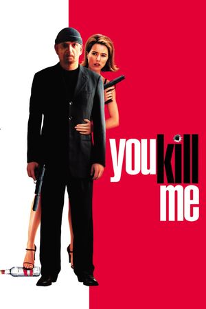 You Kill Me's poster