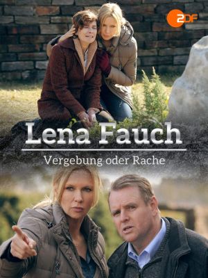 Lena Fauch - Vergebung oder Rache's poster