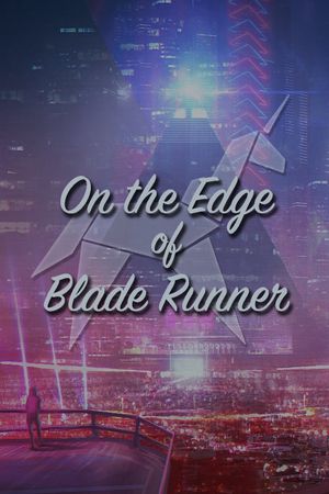 On the Edge of 'Blade Runner''s poster image