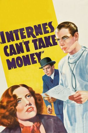 Internes Can't Take Money's poster