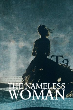 The Nameless Woman: The Story of Jeanne & Baudelaire's poster
