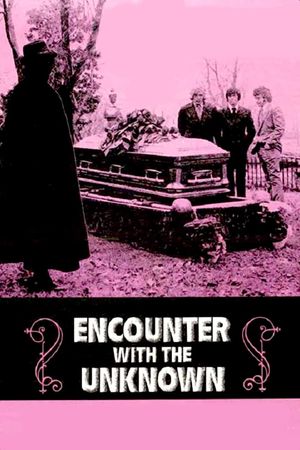 Encounter with the Unknown's poster