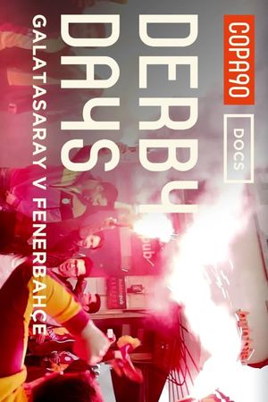 Derby Days Istanbul: Pyro, Passion and Problems's poster