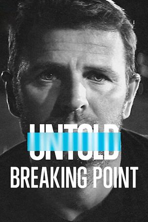 Untold: Breaking Point's poster