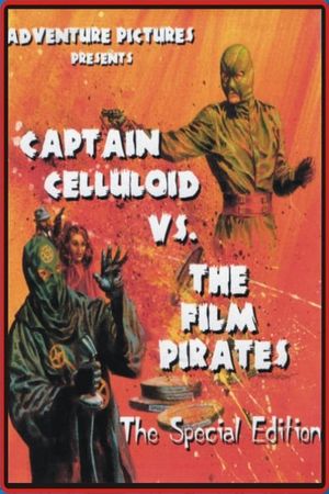 Captain Celluloid vs. the Film Pirates's poster