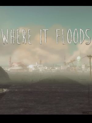 Where It Floods's poster