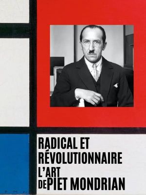 Abstrakt und radikal. Mondrians Vermächtnis's poster