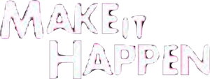 Make It Happen's poster