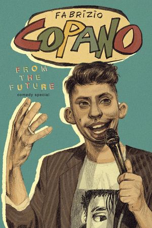 Fabrizio Copano: From The Future's poster