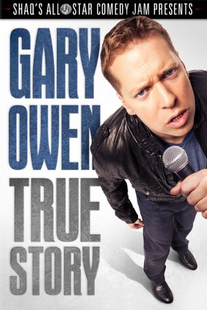 Gary Owen: True Story's poster
