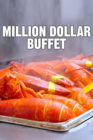 Million Dollar Buffet Aka World's Most Expensive All You Can Eat Buffet's poster