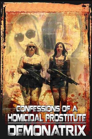 Confessions Of A Homicidal Prostitute: Demonatrix's poster